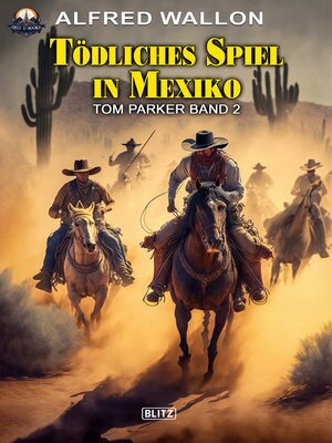 cover image of Tödliches Spiel in Mexiko (Tom Parker No. 02)
